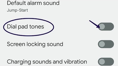 Dial Pad Tone google pixel 7 pro, how to use dial pad tone