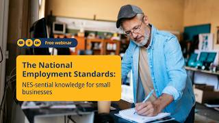 National Employment Standards – NES-sential knowledge for small businesses