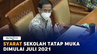 Sekolah Tatap Muka Dimulai Juli 2021, Ini Syaratnya