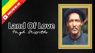 Hugh Griffiths - Land Of Love