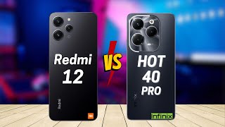 Redmi 12 vs Infinix Hot 40 Pro