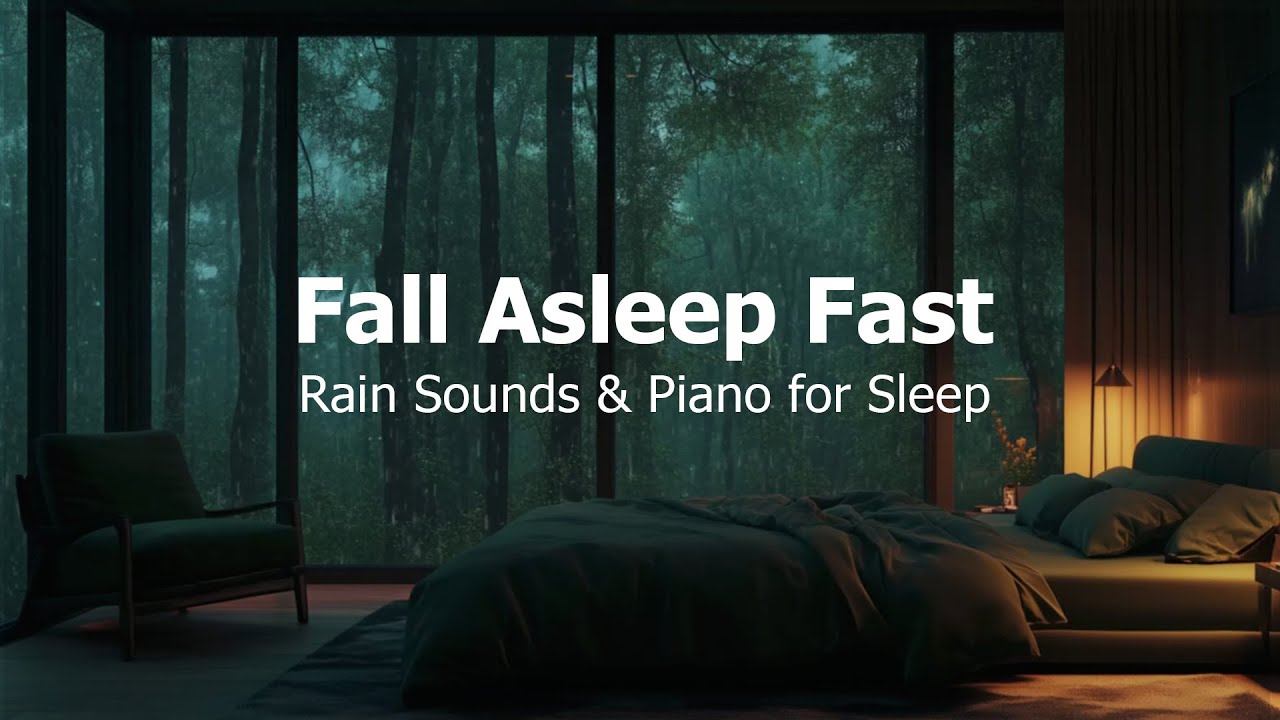 Fall Asleep Fast Tonight 🌙 Soft Piano & Rain Sounds for Deep Sleep ...