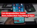 Cara Mengembalikan Tombol Home,Tombol Kembali Yang Hilang Di Hp Oppo