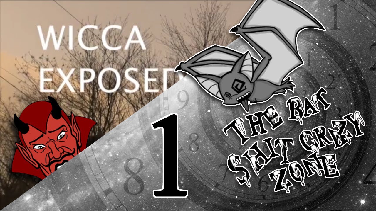 Wicca Exposed!?? - Part 1 [BSCZ]