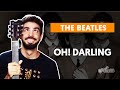 OH! DARLING - The Beatles (aula completa) | Como tocar no violão