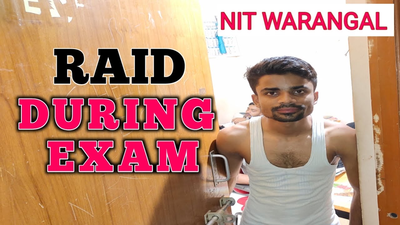 how-nit-warangal-student-prepare-for-exam-raid-during-exam-in-nit