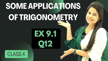 Ex 9.1 Q12 | Some Applications of Trigonometry | Chapter 9 | Class 10 Maths | NCERT