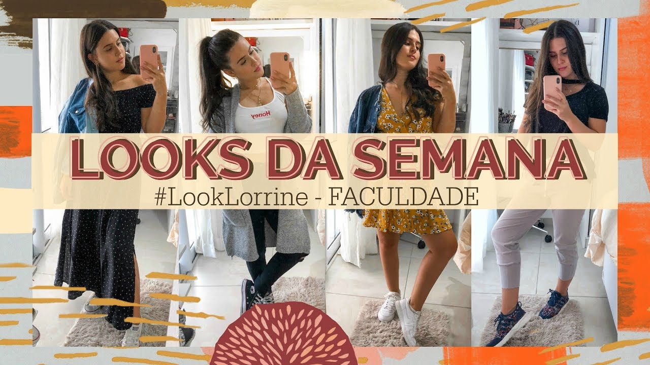 UMA SEMANA DE LOOKS -  Faculdade | Lorrine Mondin