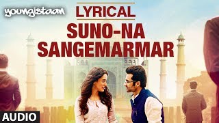 Song: suno na sangemarmar movie: youngistaan singer: arijit singh
music: jeet ganguly lyrics: kausar munir music label: t-series but
from itunes: https://itu...