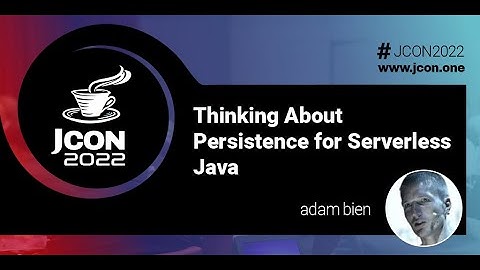 Thinking About Persistence for Serverless Java | Adam Bien (EN)