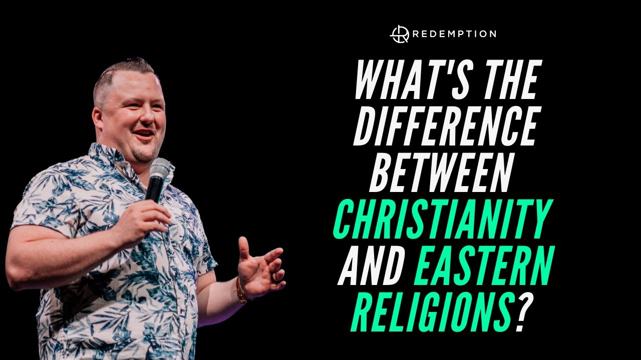 What's the difference between Christianity and Eastern religions? - YouTube