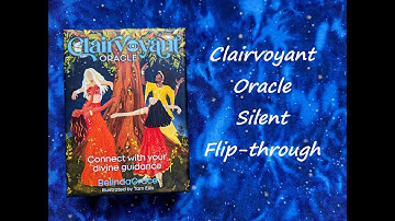 Clairvoyant Oracle - Silent Flip-through