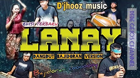 LANAY dangdut bajidoran version DGC || Voc Ma NIT PMJ
