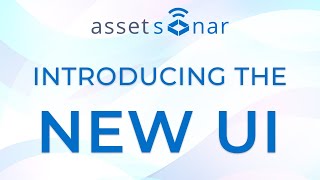 AssetSonar (Webinar) - Exploring The New User Interface screenshot 5