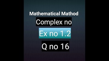 Q no 16 ex no 1.2 mathematical method bsc and bs hons Mathcity