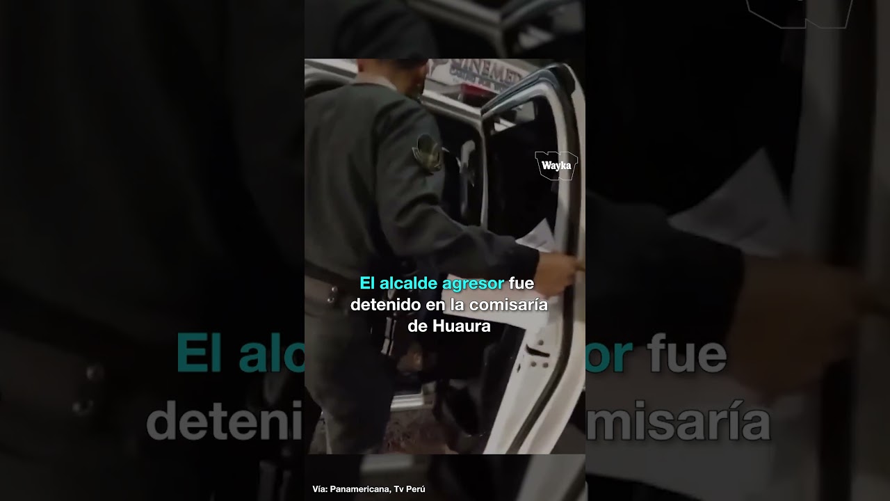 Dictan prisión preventiva contra alcalde agresor de centro poblado de Huaura