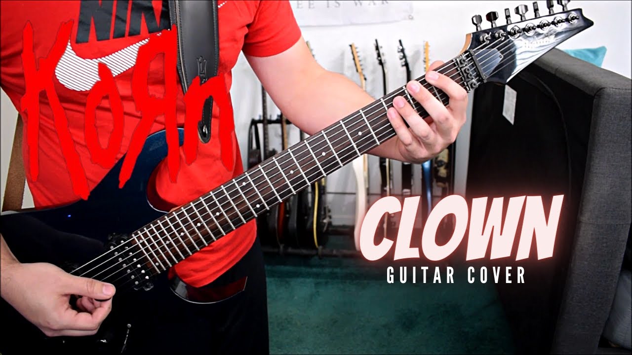 Korn Clown Guitar Cover YouTube Korn clown guitar cover youtube