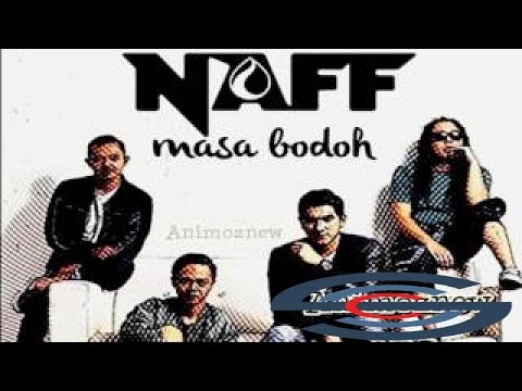 NAFF Masa Bodoh Lagu Terbaru 2016 Best Music Videos