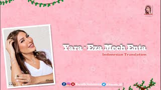 Yara - Eza Mesh Enta [Indonesian Translation] / يارا - إذا مش إنتَ