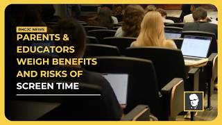 Parents, educators weigh benefits and risks of screen time