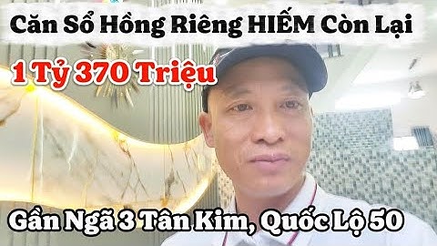 💥Chỉ 1 Tỷ 370, Căn Sổ Hồng Riêng HIẾM Hoi còn lại, Gần Ngã 3 Tân Kim, QL50, Tiện Ích Vài Bước Chân🤝