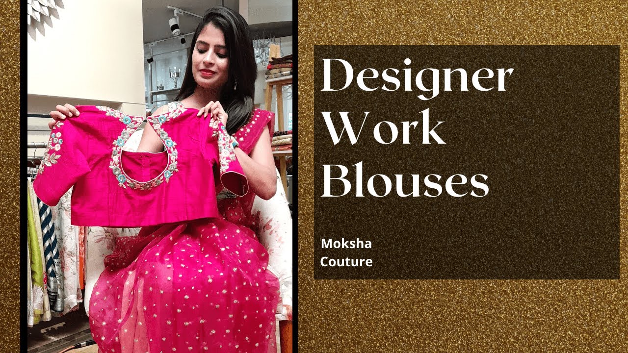 Beautiful Designer Work Blouse Collection || Moksha Couture