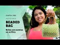 💜Cómo realizar un BEADED BAG - BOLSO CON CUENTAS EN ACRÍLICO✨