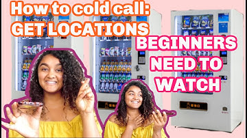 FIND VENDING MACHINE LOCATIONS: VENDING MACHINE BUSINESS COLD CALLING TECHNIQUES