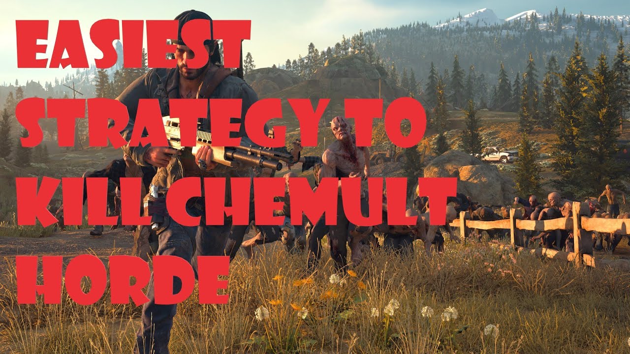 DAYS GONE EASIEST STRATEGY TO KILL CHEMULT HORDE YouTube