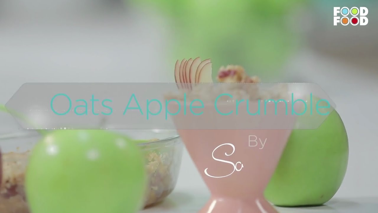 Cook Smart Shorts | Oats Apple Crumbles | Chef Sanjeev Kapoor | FoodFood