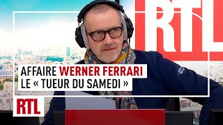 L'heure du Crime : Affaire Werner Ferrari, le "tueur du samedi"