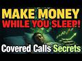 Make Money While You Sleep with Covered Calls – Step-by-Step Guide