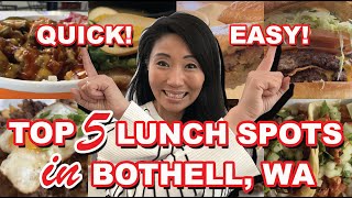 Top 5 Lunch Spots in Bothell Washington