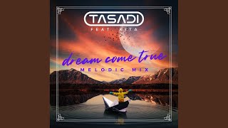 Dream Come True (Extended Melodic Mix)