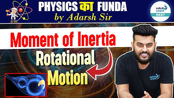Moment of Inertia - Rotational Motion | Most Important Topic for NEET Exam | Class 11th Physics