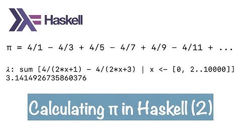 HPBE013: Calculating π in Haskell (2)