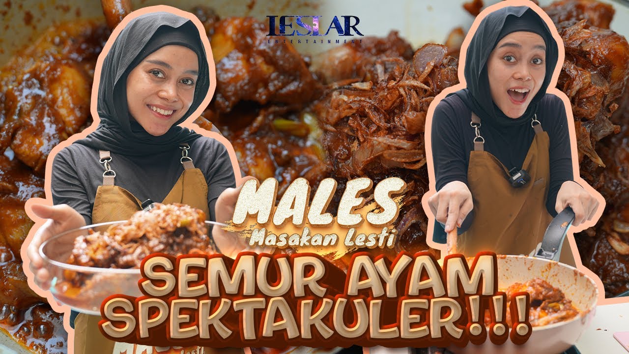 MALES : AUTO NAMBAH!!! RESEP AYAM SEMUR LESTI KEJORA NIKMATNYA BIKIN KETAGIHAN BANGET!!!