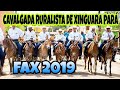 MAIOR CAVALGADA DO BRASIL/CAVALGADA DE XINGUARA PARÁ/FAX 2019