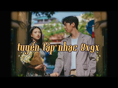 Nhạc Lofi 8x9x – Tuyển Tập Nhạc 8x9x Đời Đầu Hay Nhất – Nhạc Lofi Chill Nhẹ Nhàng Hot TikTok 2022