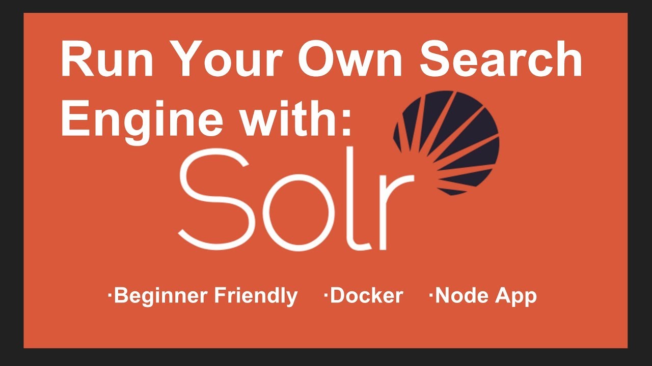 [Part 1/2] Run Your Own Search Engine With Apache Solr