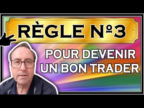 RÈGLE Nº 3 POUR DEVENIR UN BON TRADER