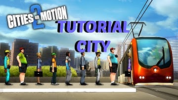 Cities in Motion 2: Tutorial City #1