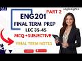ENG201 Final Term Preparation 2026 part 2  | Complete MCQs &amp; Subjective Guide | VU Past Papers