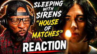 🚨🔥 SLEEPING WITH SIRENS - HOUSE OF MATCHES REACTION | THIS SONG HIT HARDER THAN I EXPECTED! 🤯🎸