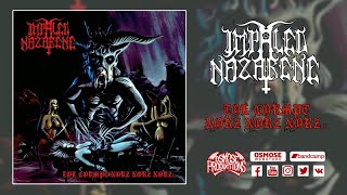 IMPALED NAZARENE Tol Cormpt Norz Norz Norz(full album)