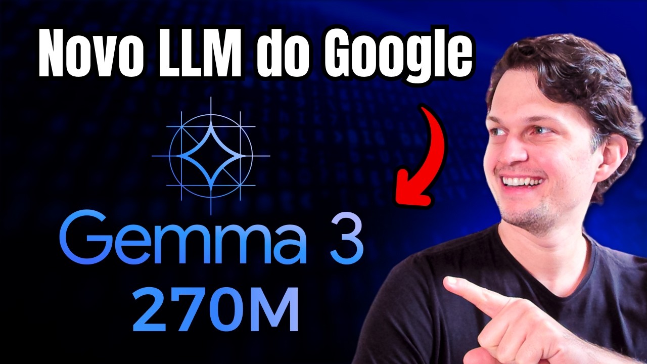 O Gemma3 270m do Google É REALMENTE Melhor que Outros Modelos LLM?