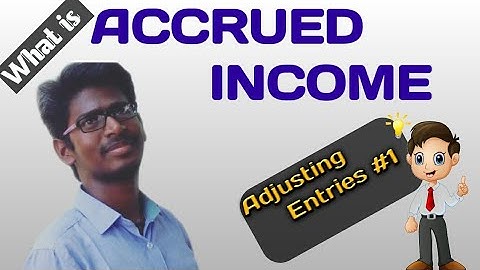 Accrued Income l Adjusting Entries #1 l Tamil l By Pradeep Rishikesavan