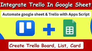 How to Integrate Trello with Google Sheets Using Apps Script | Trello API Tutorial