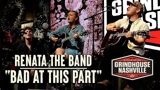 Renata the Band - Bad at This Part
