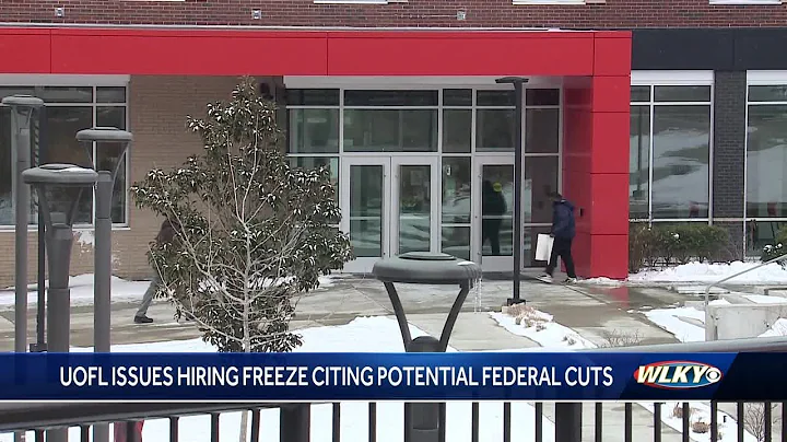 UofL implements temporary hiring freeze amid Trump's executive orders